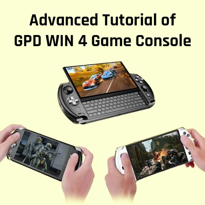 Mastering the GPD WIN 4: A Comprehensive Guide to Advanced Gameplay