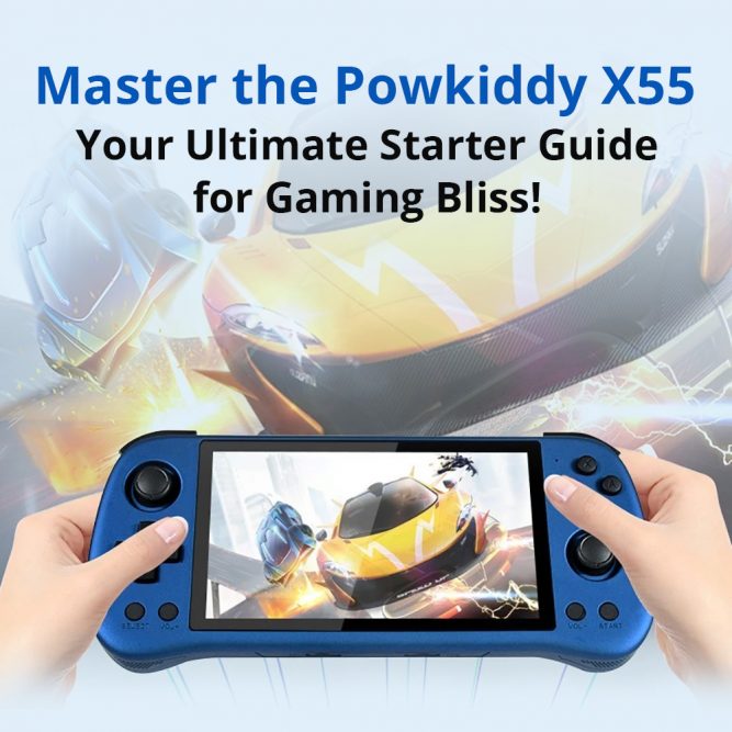 Master the Powkiddy X55: Your Ultimate Starter Guide for Gaming Bliss!