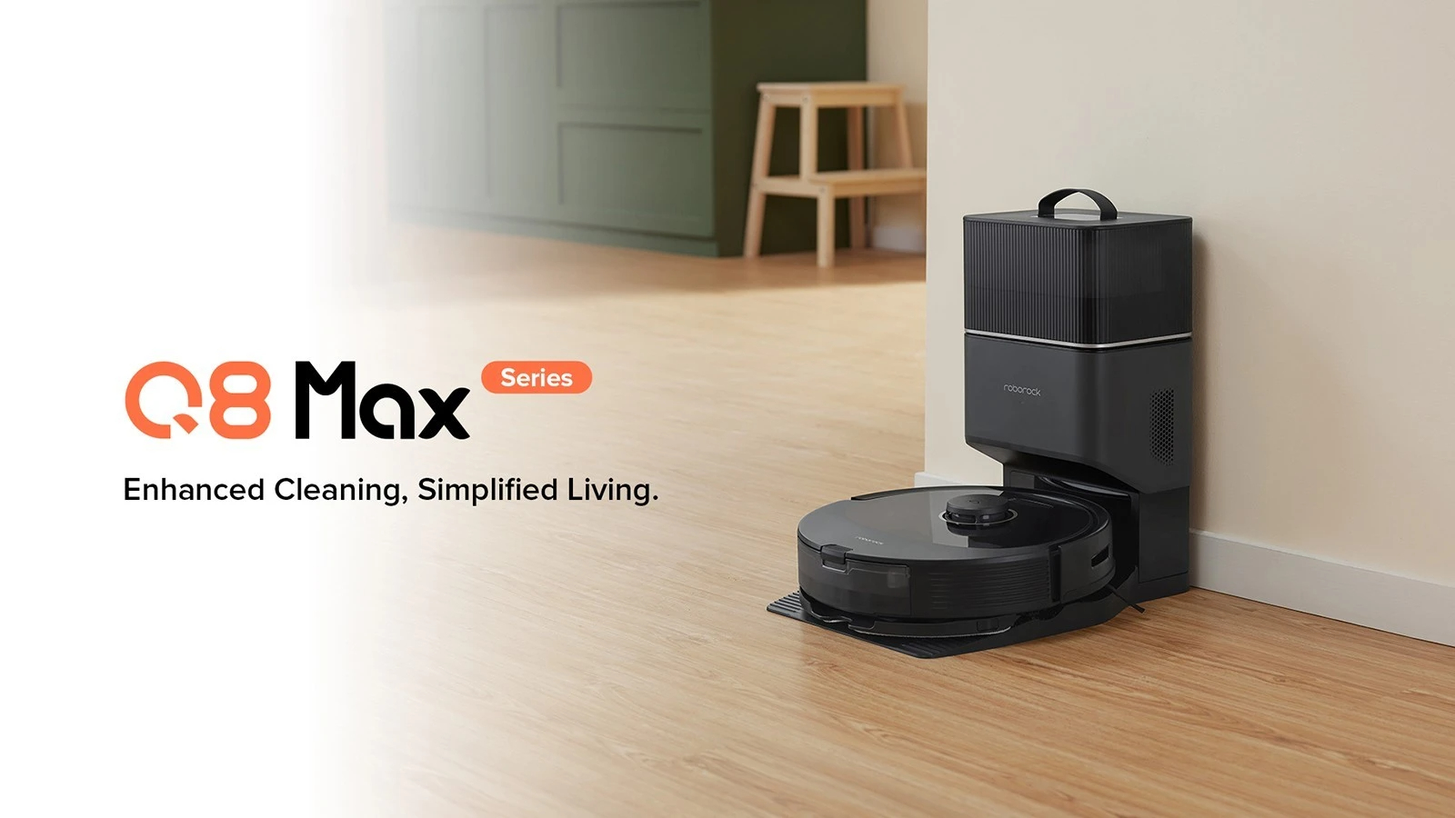 Roborock Q8 Max+ - Enhanced Cleaning, Simplified Living. 