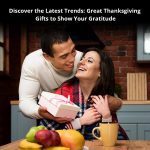 Great Thanksgiving Gifts to Show Your Gratitude