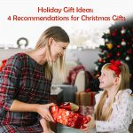 Holiday Gift Ideas: 4 Recommendations for Christmas Gifts