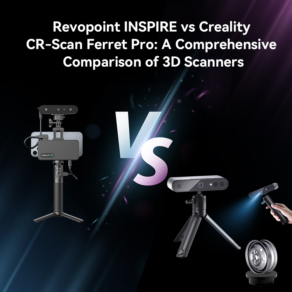 Revopoint INSPIRE vs Creality CR-Scan Ferret Pro: Which 3D Scanner