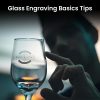 Glass Engraving Basics Tips