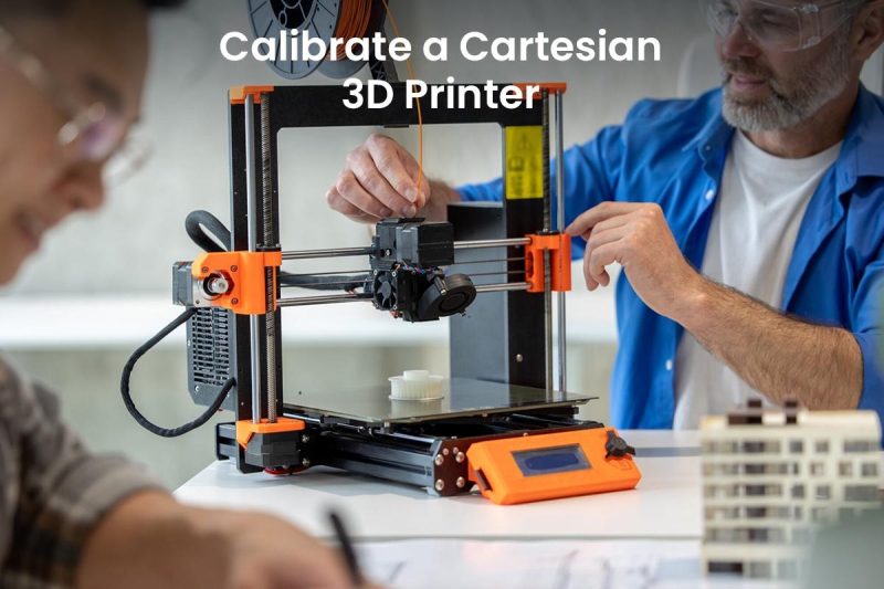 Cum să calibrați un cartezian 3D Imprimanta