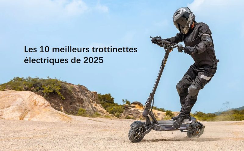 Les 10 meilleurs trottinettes électriques de 2025