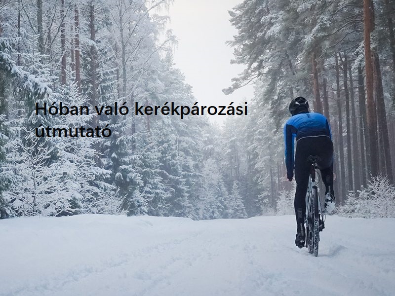 Hóban való kerékpározási útmutató: gumiabroncsnyomás, pedálozási ritmus és fékezési technikák