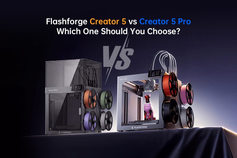 Flashforge Creator 5 vs Creator 5 Pro: Which One Should You Choose?